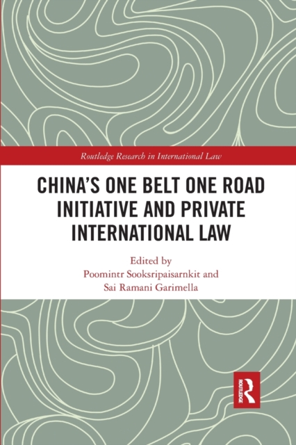 China's One Belt One Road Initiative and Private International Law, Paperback / softback Book