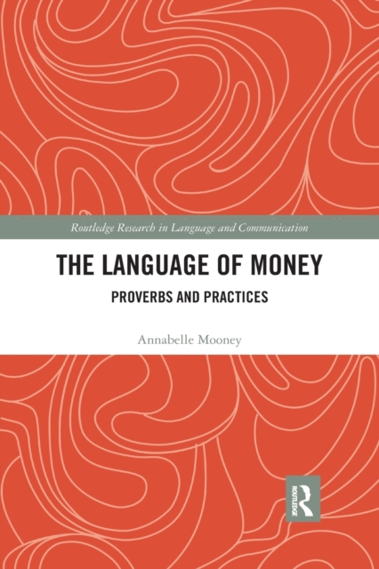 The Language of Money : Proverbs and Practices, Paperback / softback Book