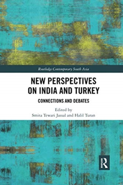 New Perspectives on India and Turkey : Connections and Debates, Paperback / softback Book