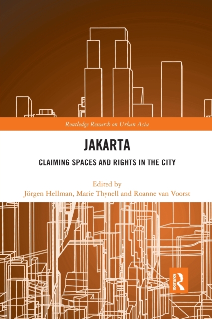 Jakarta : Claiming spaces and rights in the city, Paperback / softback Book