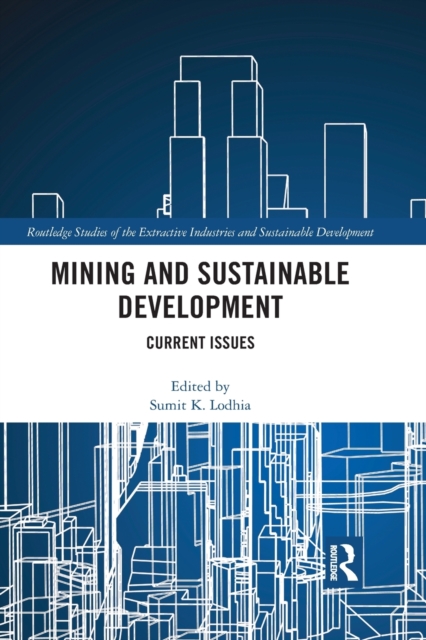 Mining and Sustainable Development : Current Issues, Paperback / softback Book