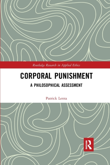 Corporal Punishment : A Philosophical Assessment, Paperback / softback Book