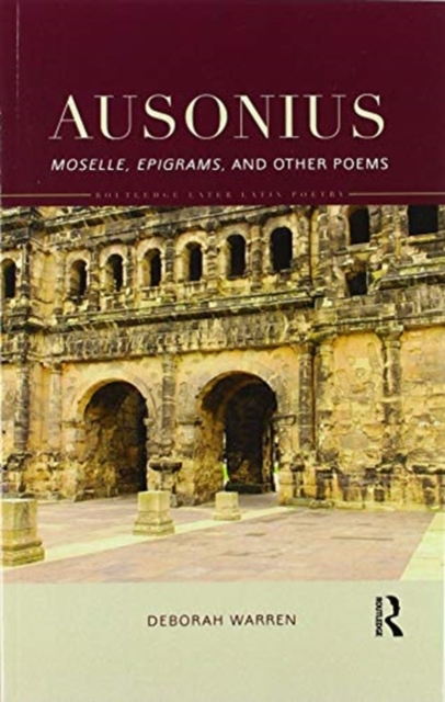 Ausonius : Moselle, Epigrams, and Other Poems, Paperback / softback Book