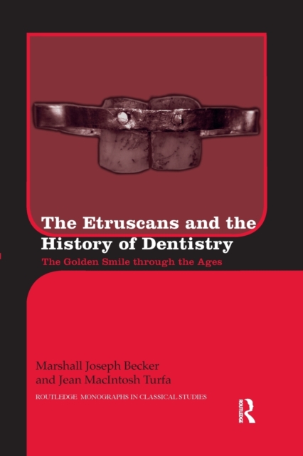 The Etruscans and the History of Dentistry : The Golden Smile through the Ages, Paperback / softback Book