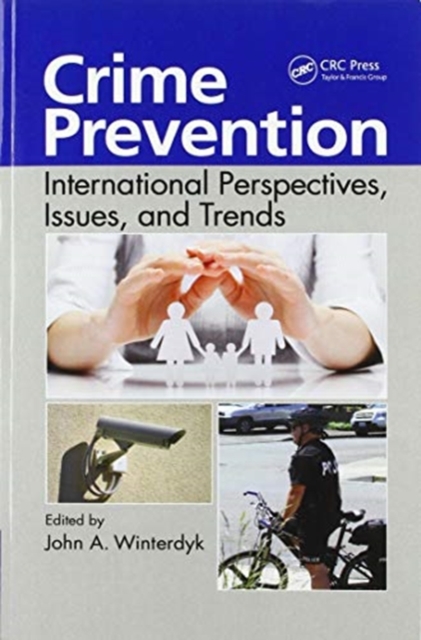 Crime Prevention : International Perspectives, Issues, and Trends, Paperback / softback Book
