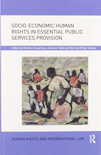 Socio-Economic Human Rights in Essential Public Services Provision, Paperback / softback Book