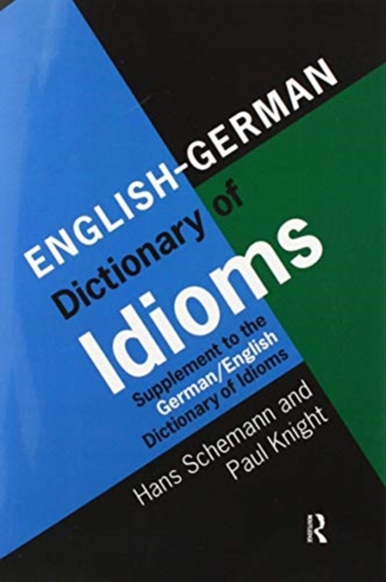 English/German Dictionary of Idioms : Supplement to the German/English Dictionary of Idioms, Paperback / softback Book