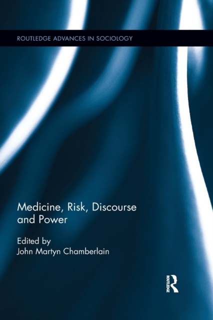 Medicine, Risk, Discourse and Power, Paperback / softback Book