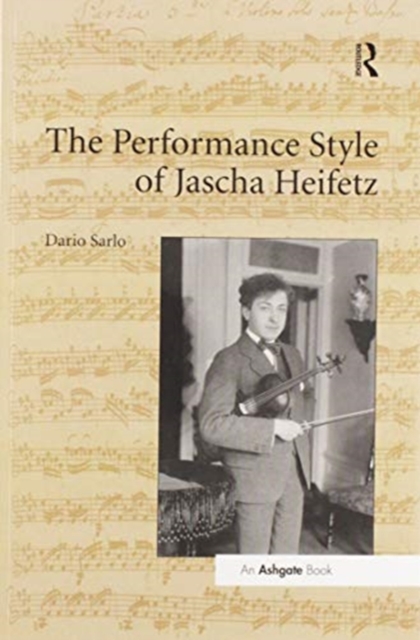 The Performance Style of Jascha Heifetz, Paperback / softback Book