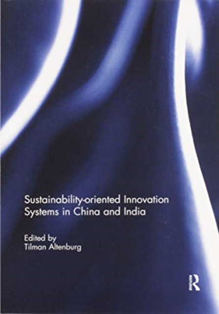 Sustainability-oriented Innovation Systems in China and India, Paperback / softback Book