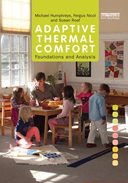Adaptive Thermal Comfort: Foundations and Analysis, Paperback / softback Book