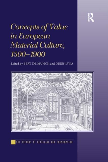 Concepts of Value in European Material Culture, 1500-1900, Paperback / softback Book