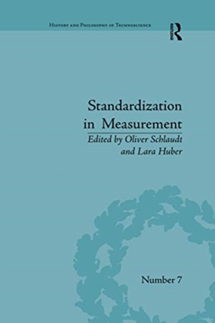 Standardization in Measurement : Philosophical, Historical and Sociological Issues, Paperback / softback Book
