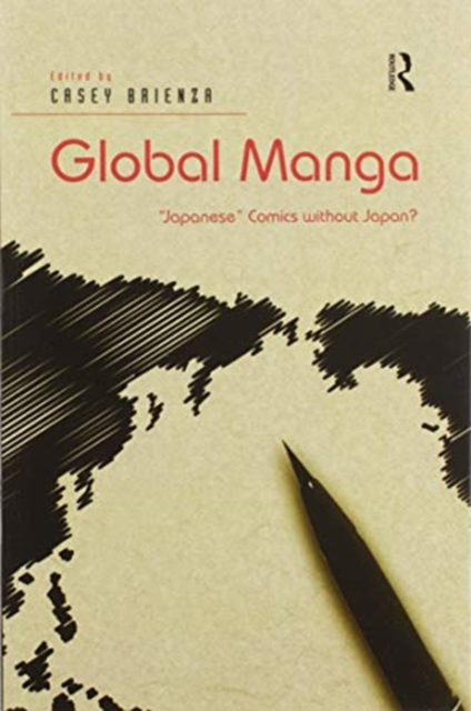 Global Manga : 'Japanese' Comics without Japan?, Paperback / softback Book