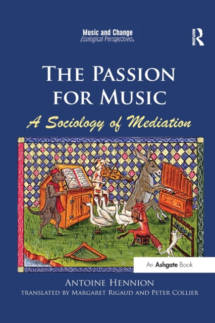 The Passion for Music: A Sociology of Mediation, Paperback / softback Book