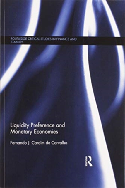 Liquidity Preference and Monetary Economies, Paperback / softback Book
