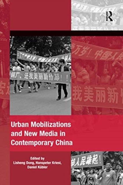Urban Mobilizations and New Media in Contemporary China, Paperback / softback Book
