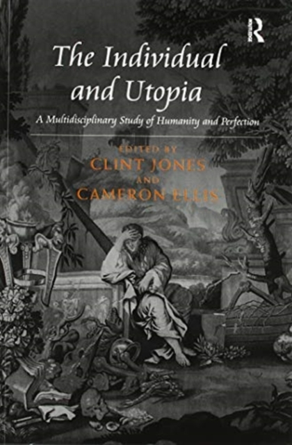 The Individual and Utopia : A Multidisciplinary Study of Humanity and Perfection, Paperback / softback Book