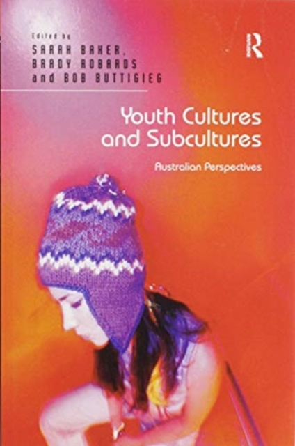 Youth Cultures and Subcultures : Australian Perspectives, Paperback / softback Book