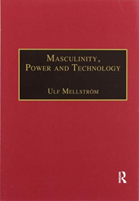 Masculinity, Power and Technology : A Malaysian Ethnography, Paperback / softback Book