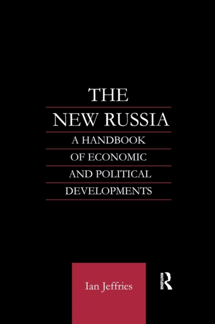 The New Russia : A Handbook of Economic and Political Developments, Paperback / softback Book