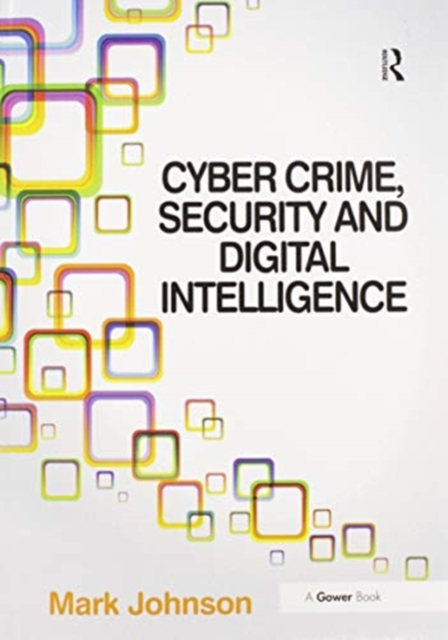 Cyber Crime, Security and Digital Intelligence, Paperback / softback Book