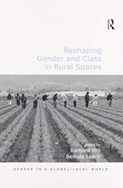 Reshaping Gender and Class in Rural Spaces, Paperback / softback Book