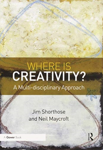 Where is Creativity? : A Multi-disciplinary Approach, Paperback / softback Book