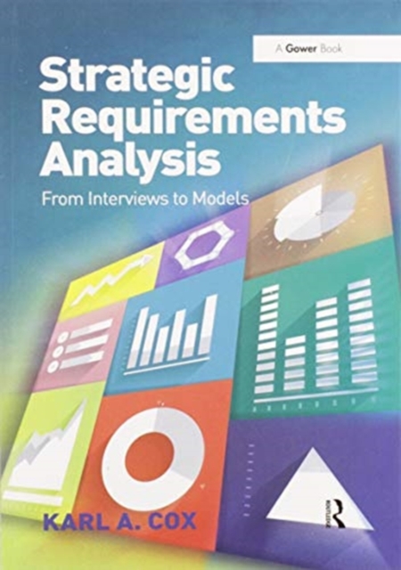 Strategic Requirements Analysis : From Interviews to Models, Paperback / softback Book