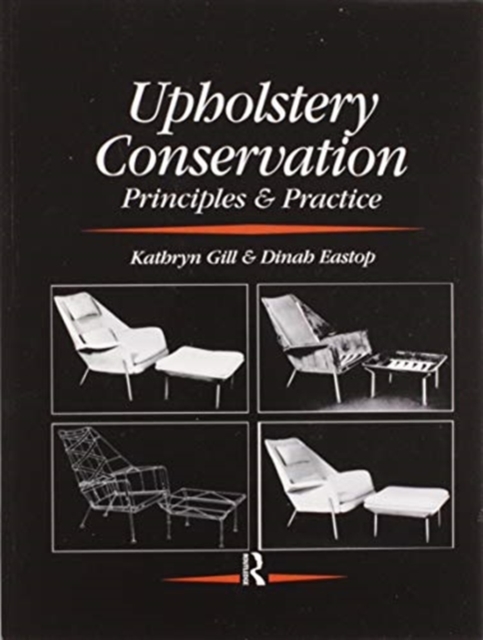 Upholstery Conservation: Principles and Practice, Paperback / softback Book