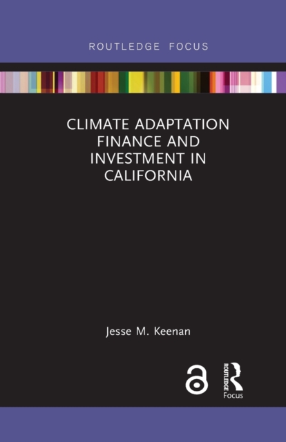 Climate Adaptation Finance and Investment in California, Paperback / softback Book