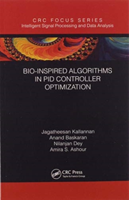 Bio-Inspired Algorithms in PID Controller Optimization, Paperback / softback Book