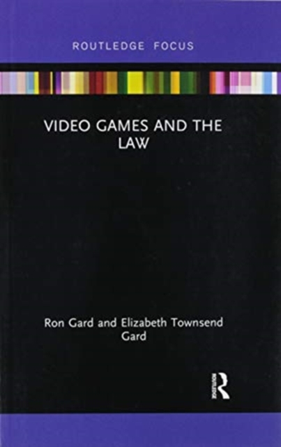 Video Games and the Law, Paperback / softback Book