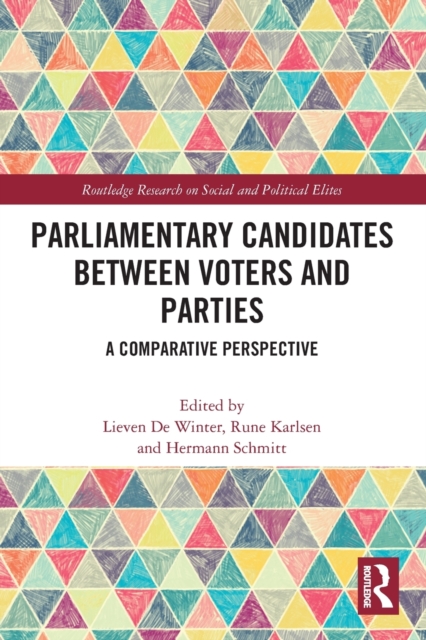 Parliamentary Candidates Between Voters and Parties : A Comparative Perspective, Paperback / softback Book