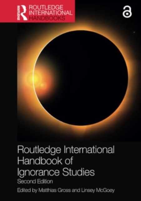 Routledge International Handbook of Ignorance Studies, Paperback / softback Book