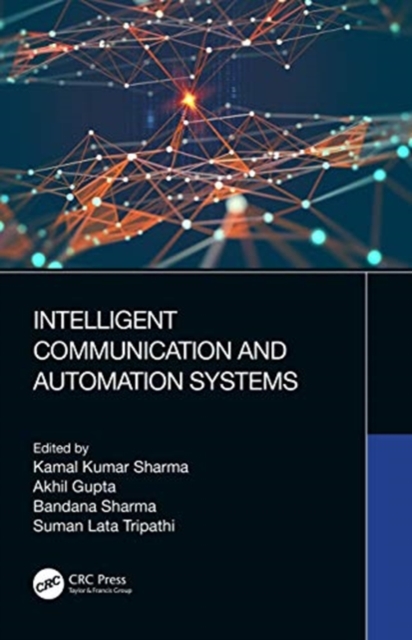 Intelligent Communication and Automation Systems, Hardback Book