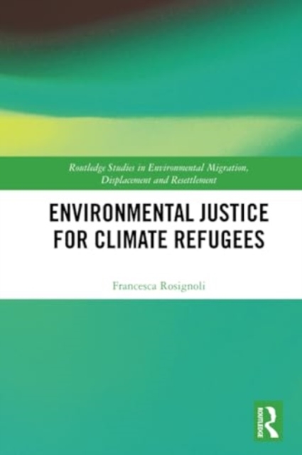 Environmental Justice for Climate Refugees, Paperback / softback Book