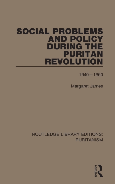 Social Problems and Policy During the Puritan Revolution, Hardback Book