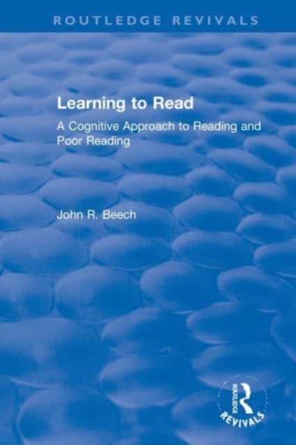 Learning to Read : A Cognitive Approach to Reading and Poor Reading, Paperback / softback Book
