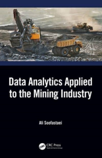 Data Analytics Applied to the Mining Industry, Paperback / softback Book