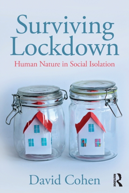 Surviving Lockdown : Human Nature in Social Isolation, Paperback / softback Book