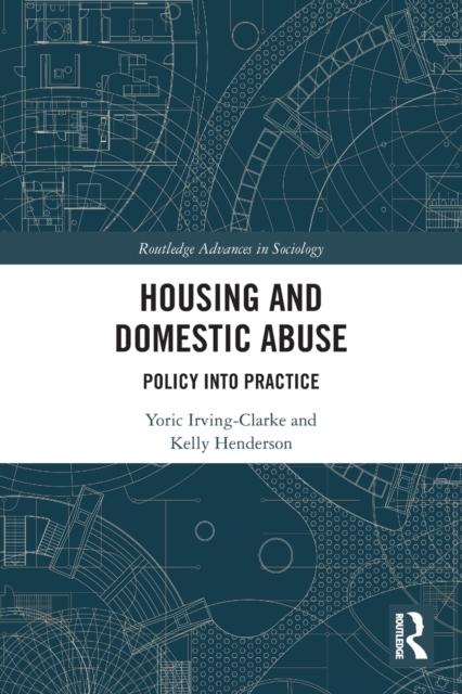 Housing and Domestic Abuse : Policy into Practice, Paperback / softback Book