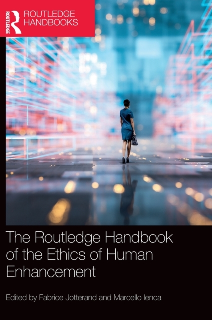 The Routledge Handbook of the Ethics of Human Enhancement, Hardback Book