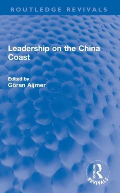 Leadership on the China Coast, Paperback / softback Book