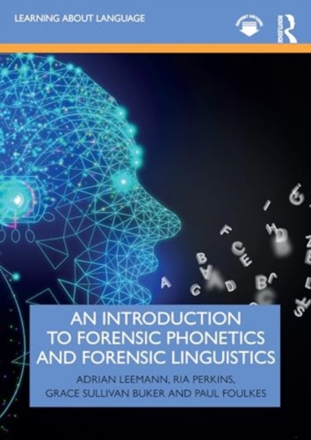An Introduction to Forensic Phonetics and Forensic Linguistics, Paperback / softback Book