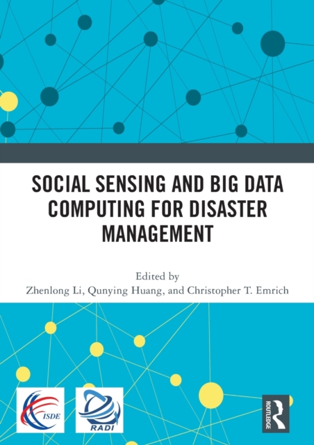 Social Sensing and Big Data Computing for Disaster Management, Hardback Book