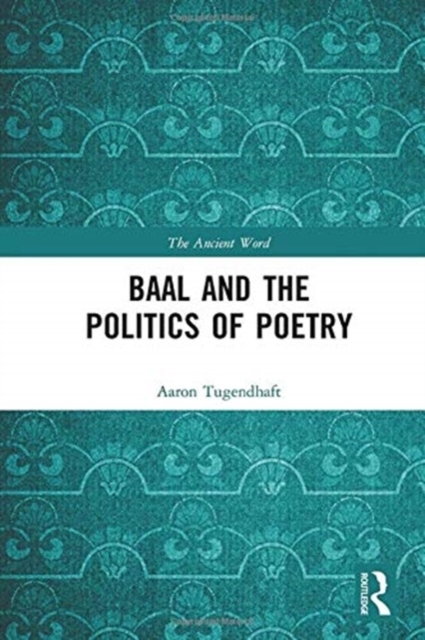 Baal and the Politics of Poetry, Paperback / softback Book