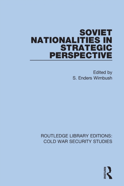Soviet Nationalities in Strategic Perspective, Paperback / softback Book