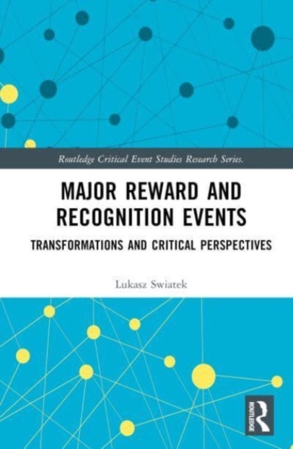 Major Reward and Recognition Events : Transformations and Critical Perspectives, Hardback Book