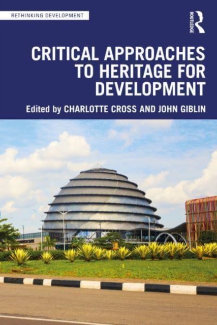 Critical Approaches to Heritage for Development, Paperback / softback Book